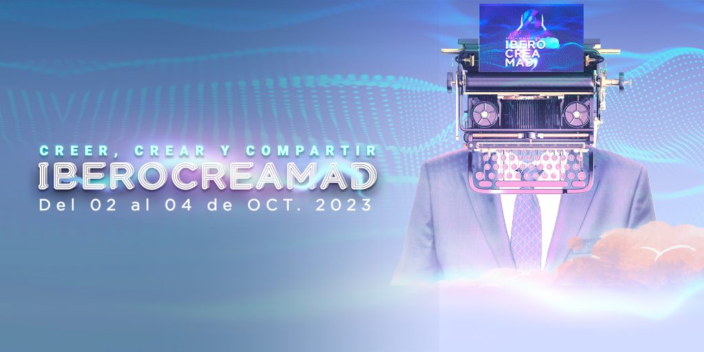IBEROCREA MAD
Creer, crear y compartir
Del 02 al 04 de Oct. 2023